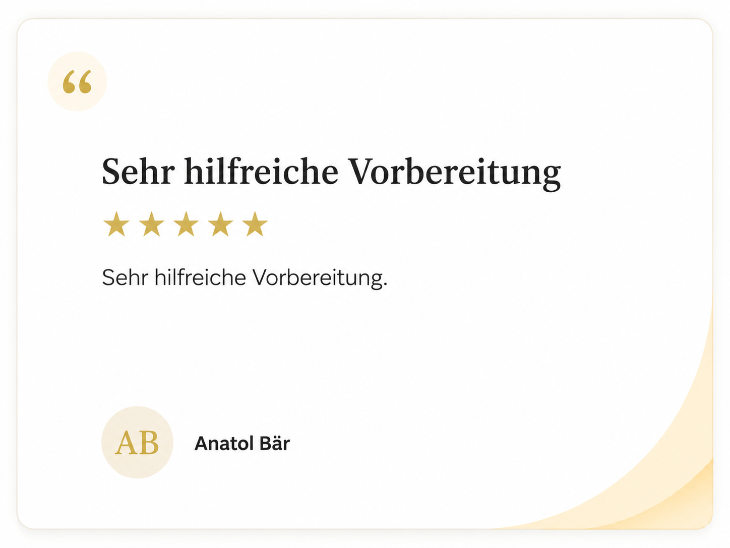 Kundenstimme von Anatol Bär: Sehr hilfreiche Vorbereitung. Fünf Sterne Bewertung.