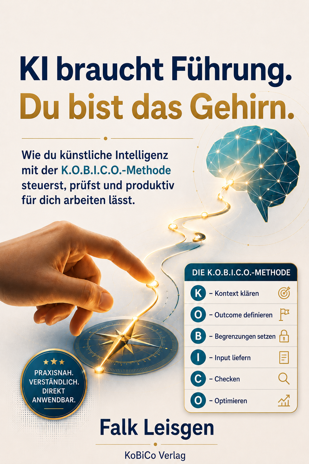 Buchcover: KI braucht Führung. Du bist das Gehirn. von Falk Leisgen